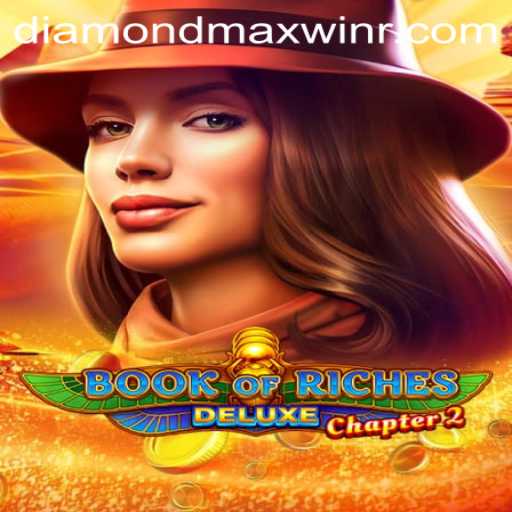 Unveiling Book of Riches Deluxe Chapter 2: Discover the Enchantment of Diamond Maxwin