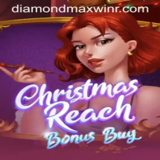 Exploring ChristmasReachBonusBuy: A Festive Gaming Experience with Diamond Maxwin Potential